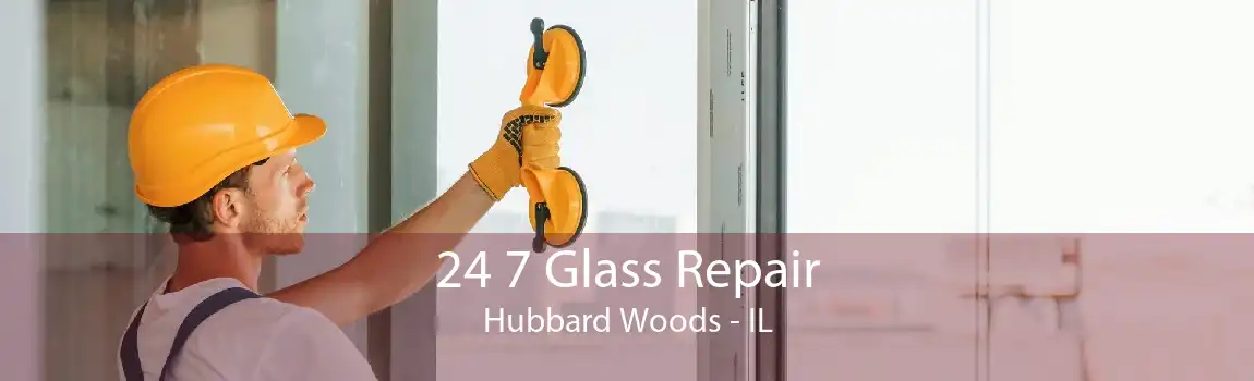 24 7 Glass Repair Hubbard Woods - IL