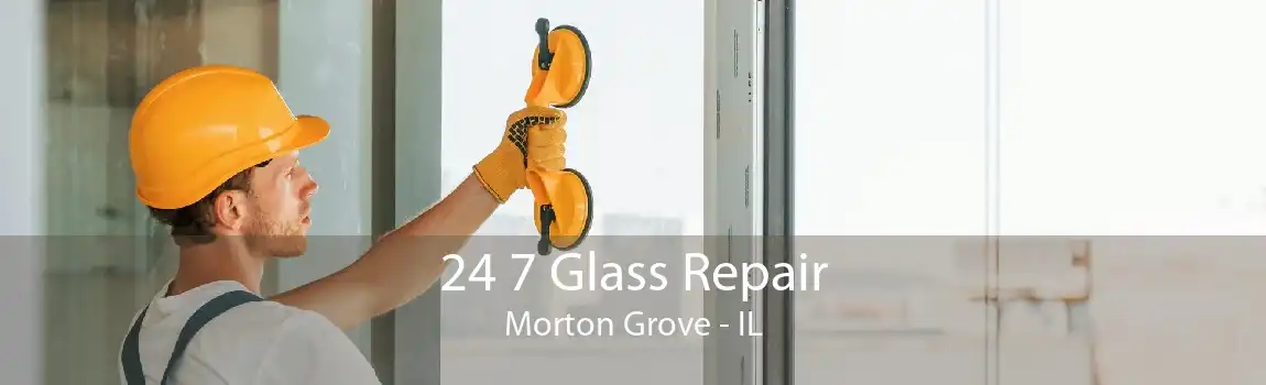 24 7 Glass Repair Morton Grove - IL