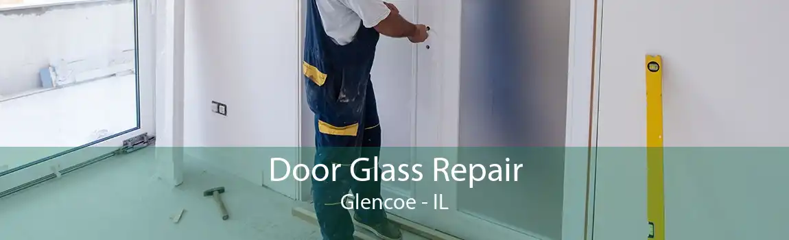 Door Glass Repair Glencoe - IL