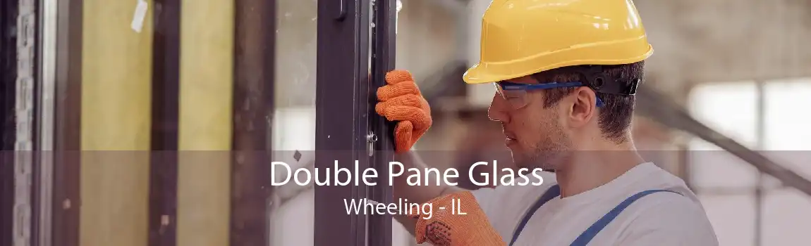 Double Pane Glass Wheeling - IL