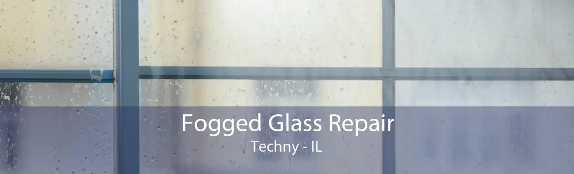 Fogged Glass Repair Techny - IL