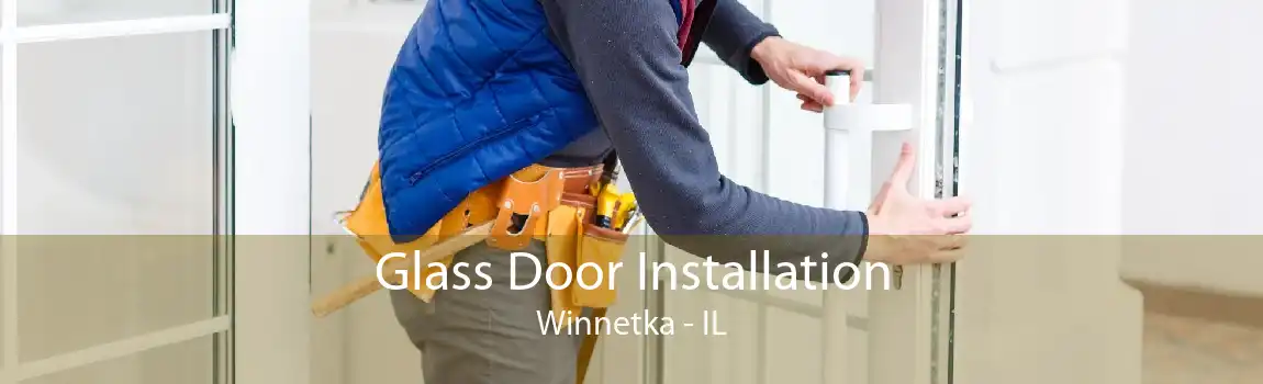 Glass Door Installation Winnetka - IL