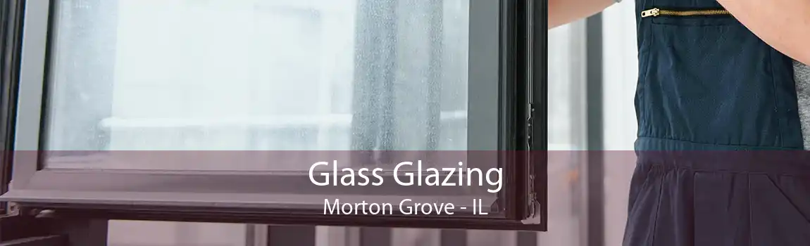 Glass Glazing Morton Grove - IL