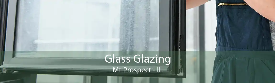 Glass Glazing Mt Prospect - IL