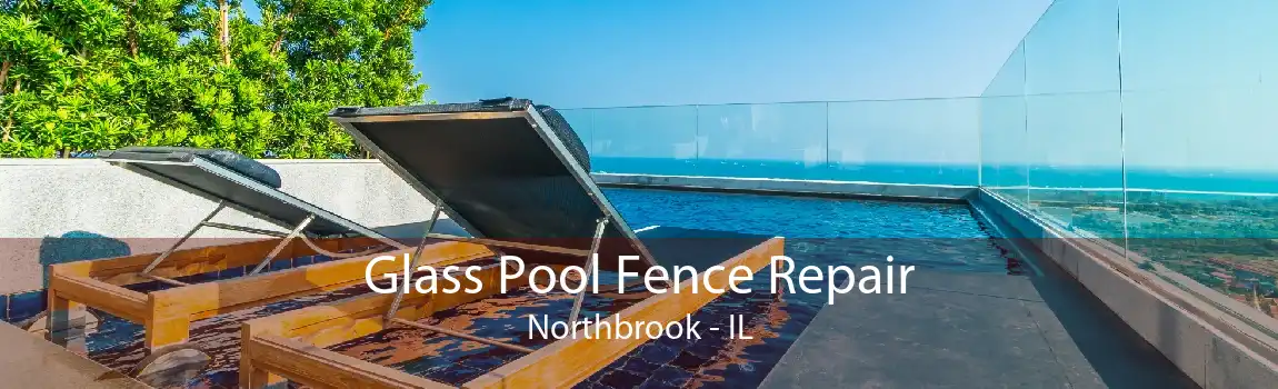 Glass Pool Fence Repair Northbrook - IL