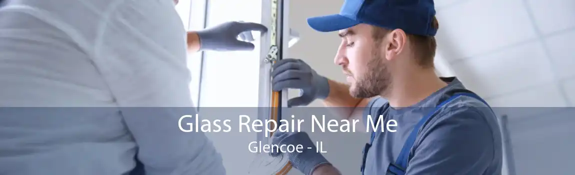 Glass Repair Near Me Glencoe - IL