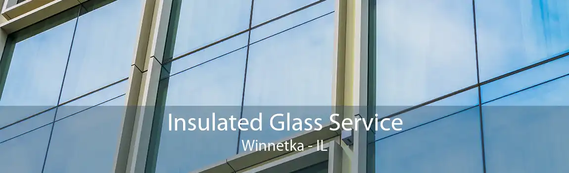 Insulated Glass Service Winnetka - IL