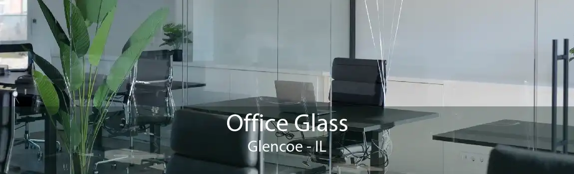 Office Glass Glencoe - IL