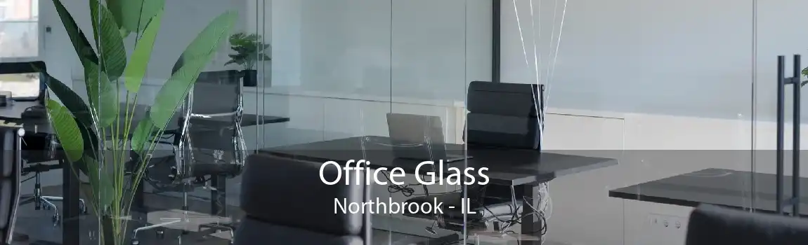 Office Glass Northbrook - IL