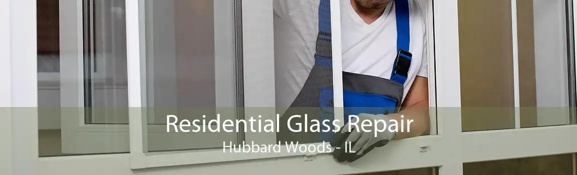 Residential Glass Repair Hubbard Woods - IL