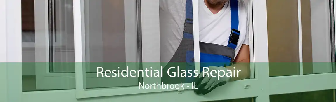 Residential Glass Repair Northbrook - IL