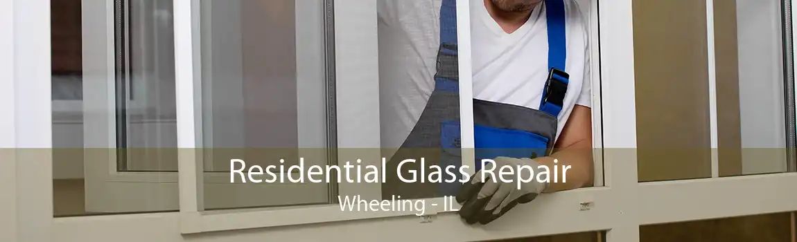 Residential Glass Repair Wheeling - IL