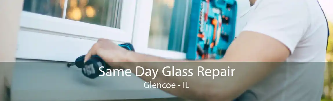 Same Day Glass Repair Glencoe - IL