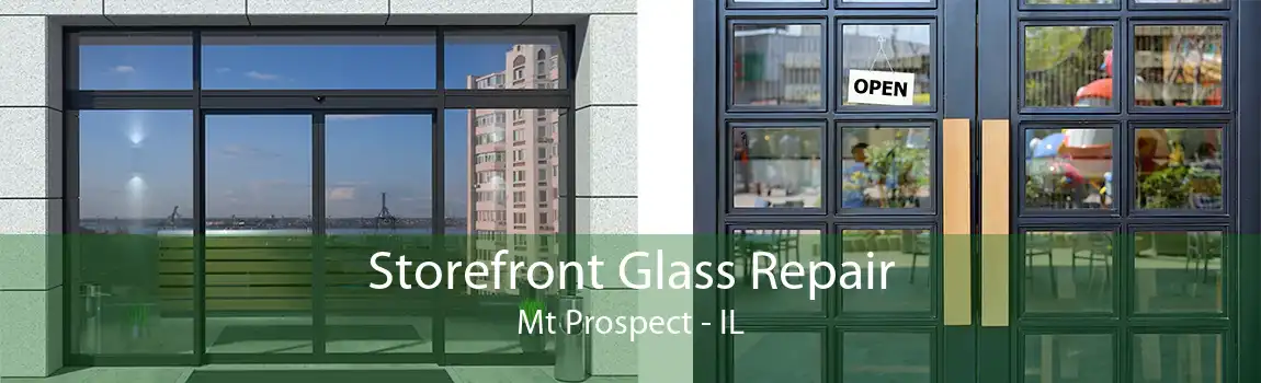 Storefront Glass Repair Mt Prospect - IL